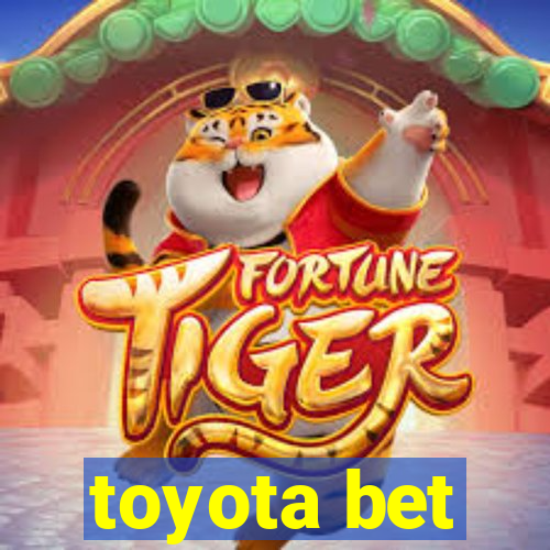 toyota bet